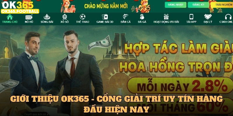 Giới thiệu OK365 - cổng giải trí uy tín hàng đầu hiện nay