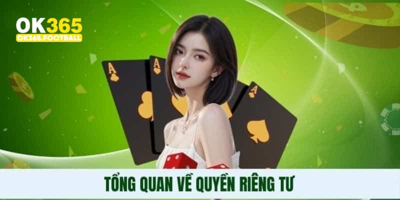 Quyền riêng tư OK365 là gì? 